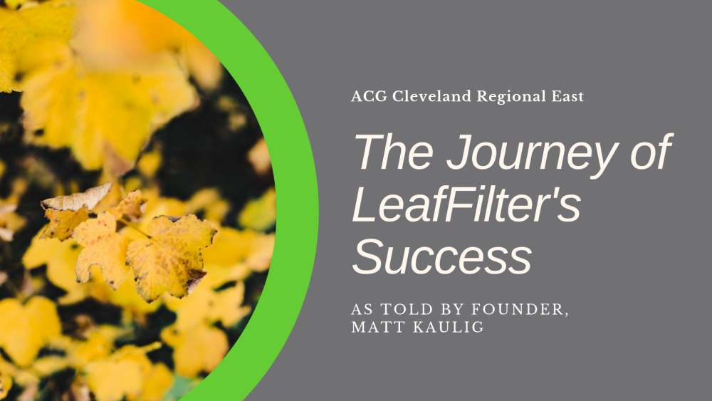 ACG Cleveland Regional East featuring Matt Kaulig of LeafFilter ACG
